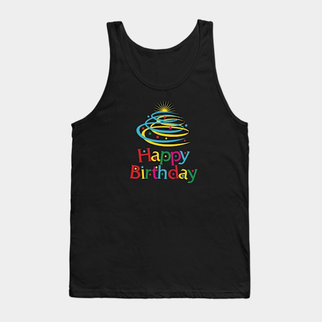 Funny and Happy Birthday Celebration Tank Top by jazzworldquest